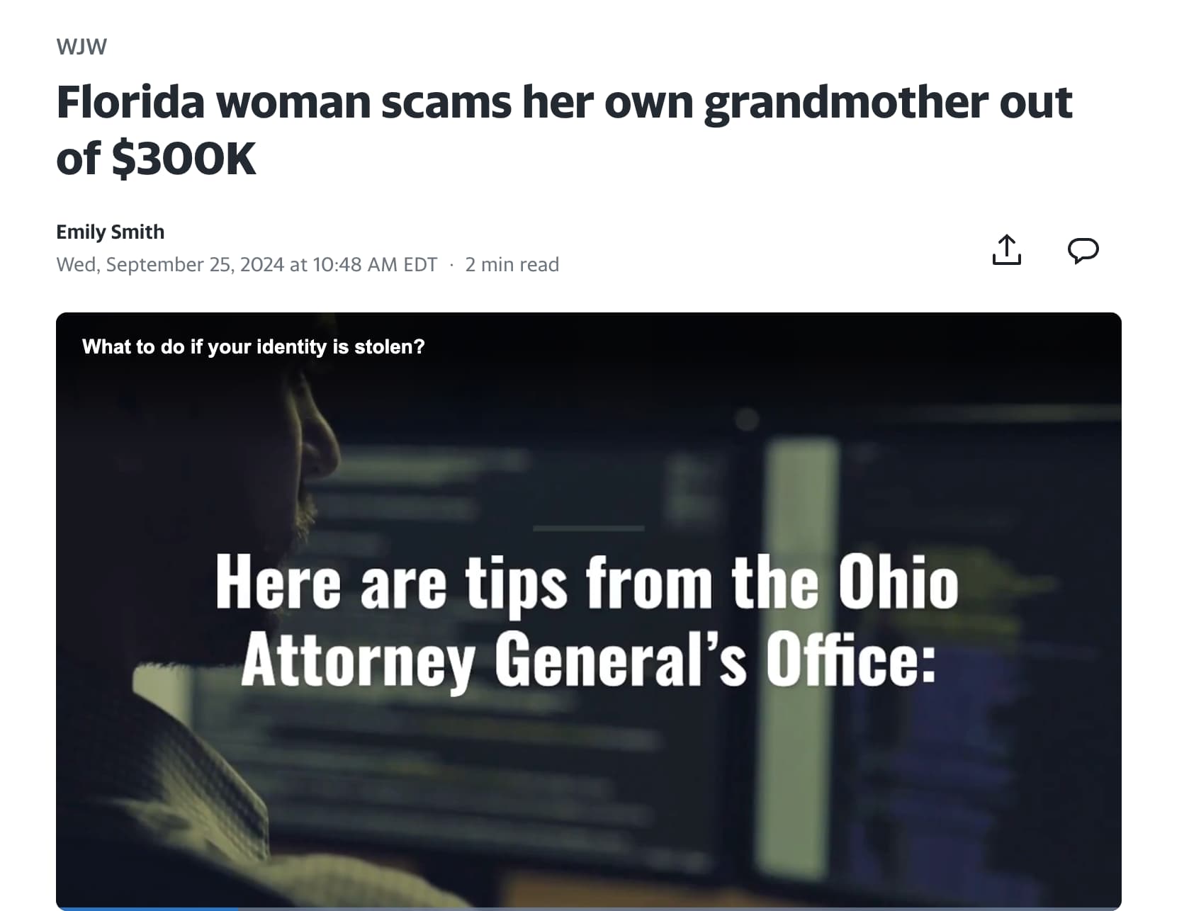 screenshot - Wjw Florida woman scams her own grandmother out of $ Emily Smith Wed, at Edt . 2 min read What to do if your identity is stolen? Here are tips from the Ohio Attorney General's Office